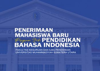 INFORMASI PENDAFTARAN PRODI PENDIDIKAN BAHASA INDONESIA