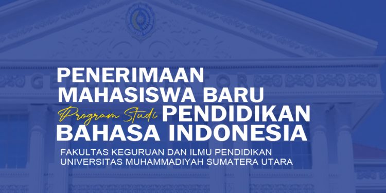 INFORMASI PENDAFTARAN PRODI PENDIDIKAN BAHASA INDONESIA